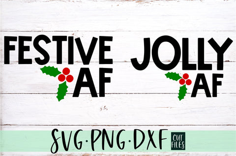 Festive AF and Jolly SVG SVG Files | Christmas SVG Files SVG RedFoxDesignsUS 