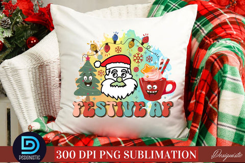 Festive AF PNG Sublimation DESIGNISTIC 