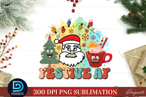 Festive AF PNG Sublimation DESIGNISTIC 