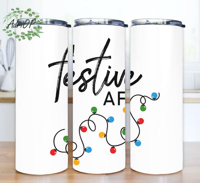 Festive AF Wine Tumbler, Christmas Wine Tumbler, Christmas Tumbler Wrap PNG Sublimation AdriOP 