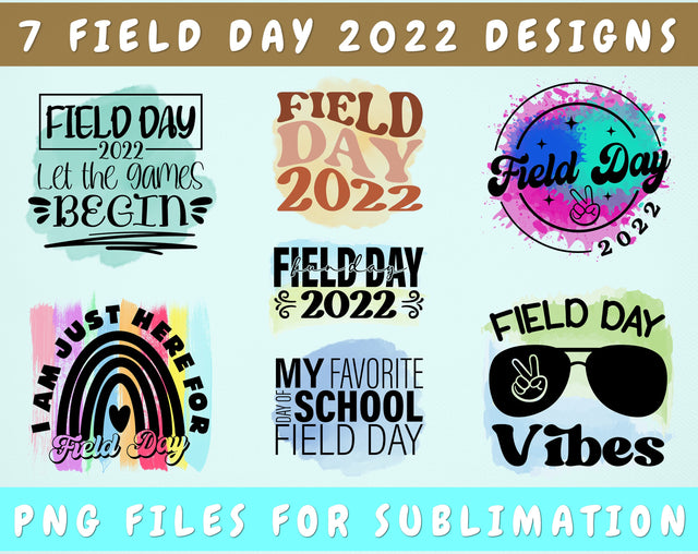 Field Day 2022 Sublimation Designs Bundle, 7 Field Day PNG Files, End Of School PNG, Last Day Of School PNG, I Am Just Here For Field Day PNG Sublimation HappyDesignStudio 