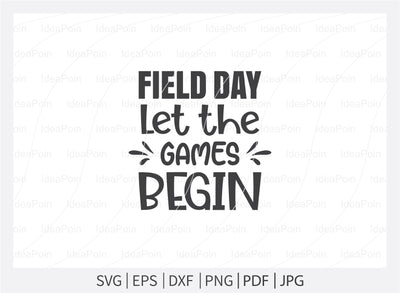 Field day let the games begin Svg, Field Day Svg Bundle, Field Day Fun Day, Field Day Svg, Field Day 2021 Svg, Teacher svg School SVG, Field Day typography, Field day cut files SVG Dinvect 
