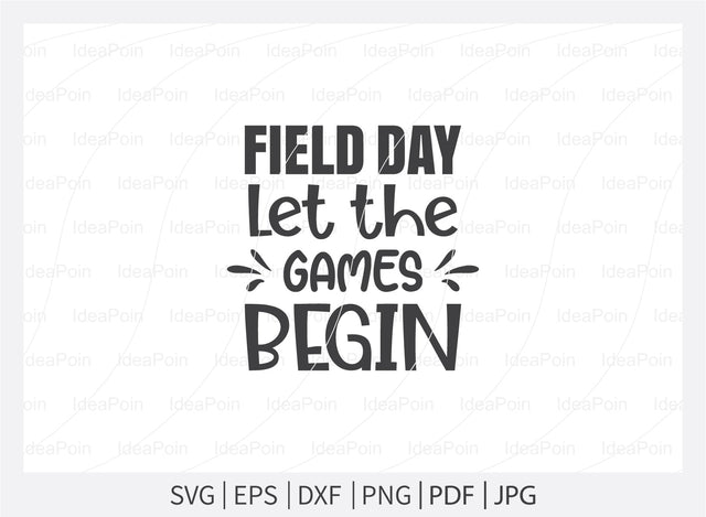 Field day let the games begin Svg, Field Day Svg Bundle, Field Day Fun Day, Field Day Svg, Field Day 2021 Svg, Teacher svg School SVG, Field Day typography, Field day cut files SVG Dinvect 