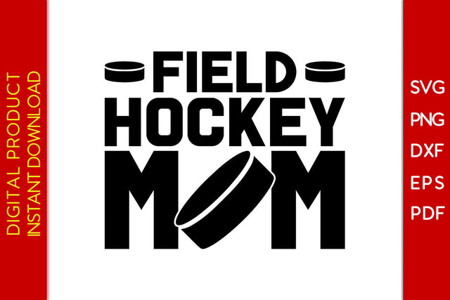 Field Hockey Mom Hockey SVG PNG PDF Cut File SVG Creativedesigntee 