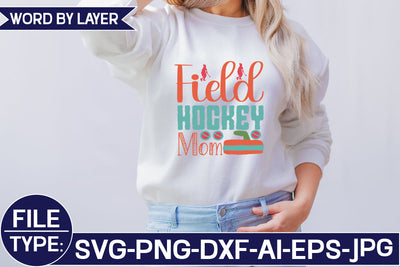 Field Hockey Mom SVG Cut File SVG Studio Innate 
