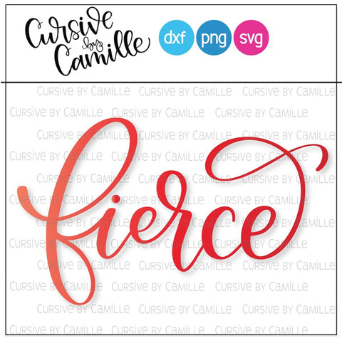 Fierce Hand Lettered SVG Cut File SVG Cursive by Camille 