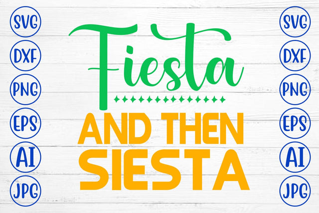 Fiesta And Then Siesta SVG Cut File SVG Syaman 