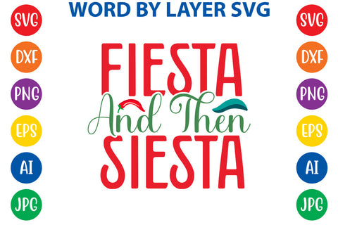 Fiesta And Then Siesta SVG Design SVG Rafiqul20606 