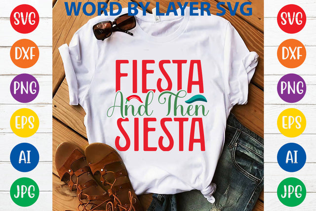 Fiesta And Then Siesta SVG Design SVG Rafiqul20606 