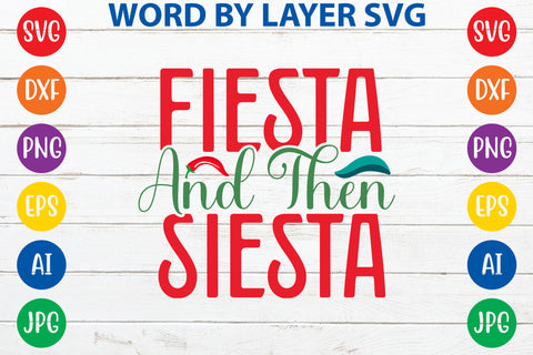 Fiesta And Then Siesta SVG Design SVG Rafiqul20606 