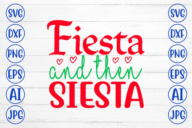Fiesta And Then Siesta SVG Design SVG Syaman 