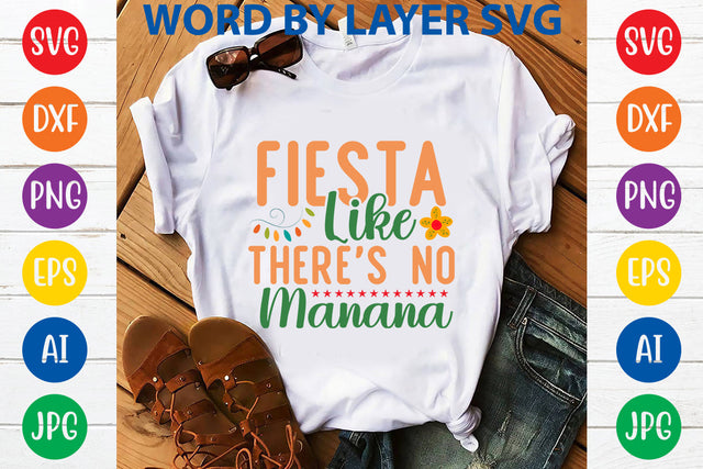 Fiesta Like There's No Manana SVG Design SVG Rafiqul20606 