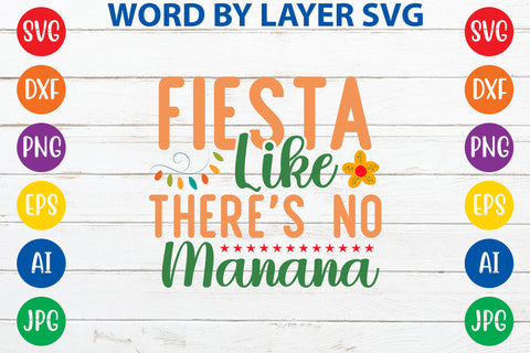 Fiesta Like There's No Manana SVG Design SVG Rafiqul20606 
