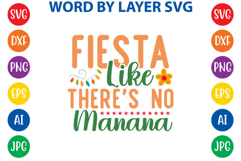 Fiesta Like There's No Manana SVG Design SVG Rafiqul20606 