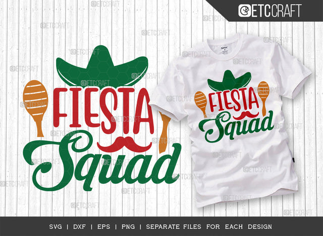 Fiesta Squad SVG Cut File | Cinco De Mayo Svg | Mustache Svg | Maracas Svg | Sombrero Svg | Mexican Celebration Day Svg | Mexican Quote Design SVG ETC Craft 