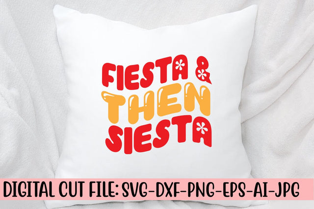 Fiesta & Then Siesta Retro SVG SVG Syaman 