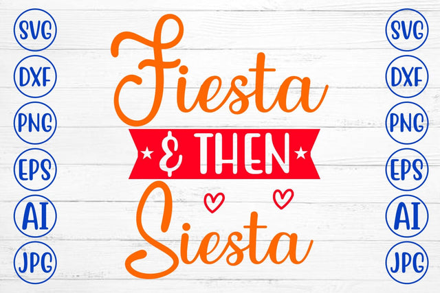 Fiesta & Then Siesta SVG Design SVG Syaman 