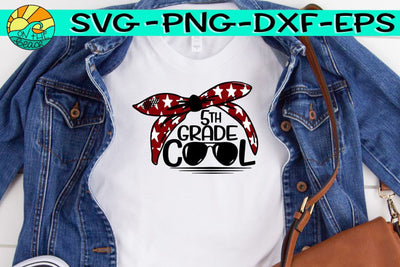 Fifth Grade Cool - Bandana - Glasses - SVG PNG EPS DXF SVG On the Beach Boutique 