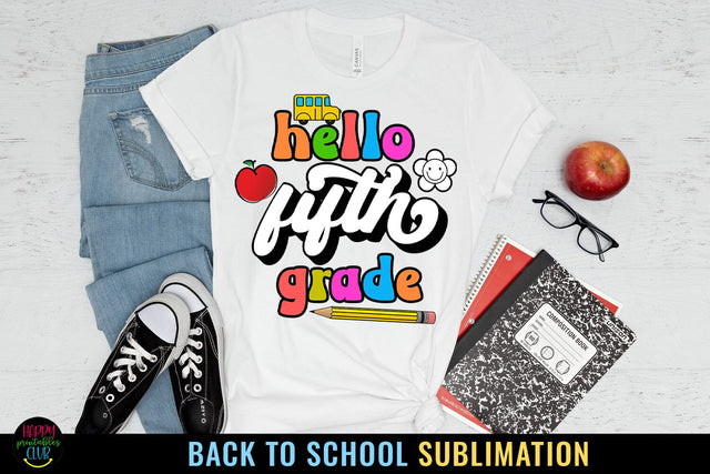 Fifth Grade First Day School I Back to School Sublimation Sublimation Happy Printables Club 