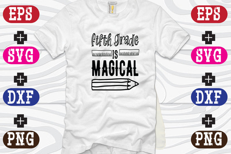 Fifth Grade Is Magical SVG Nurstore 