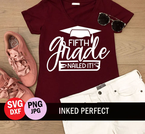 Fifth Grade Nailed It SVG Inked Perfect 