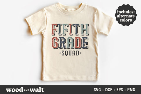 Fifth Grade Squad SVG | Back To School SVG SVG Wood And Walt 