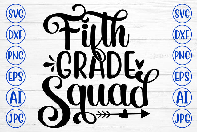 Fifth Grade Squad SVG Cut File SVG Syaman 