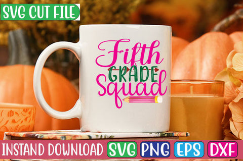 Fifth Grade Squad SVG Cut File SVGs, Quotes and Sayings, Food & Drink, Holiday,On Sale, SVG Studio Innate 