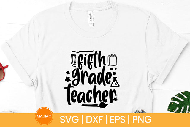 Fifth grade teacher, school svg quote SVG Maumo Designs 