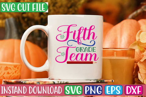 Fifth Grade Team SVG Cut File SVGs, Quotes and Sayings, Food & Drink, Holiday,On Sale, SVG Studio Innate 