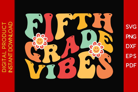 Fifth Grade Vibes Back To School SVG PNG PDF Cut File SVG Creativedesigntee 