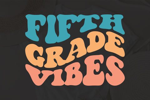 Fifth Grade Vibes SVG, Back To School SVG PNG, Retro, Wavy Stacked Text, Teacher Shirt, Sublimation Design, Cut Files For Cricut/Silhouette SVG Fauz 