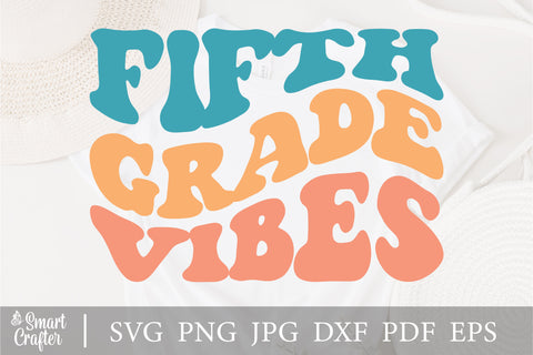 Fifth Grade Vibes SVG, Back To School SVG PNG, Retro, Wavy Stacked Text, Teacher Shirt, Sublimation Design, Cut Files For Cricut/Silhouette SVG Fauz 