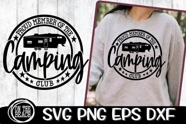 Fifth Wheel SVG - Proud Member Camping Club SVG PNG EPS DXF SVG On the Beach Boutique 