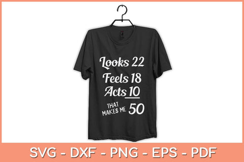 Fifty Years Old T-shirt Birthday Present For 50 Year Old Svg File SVG Helal 