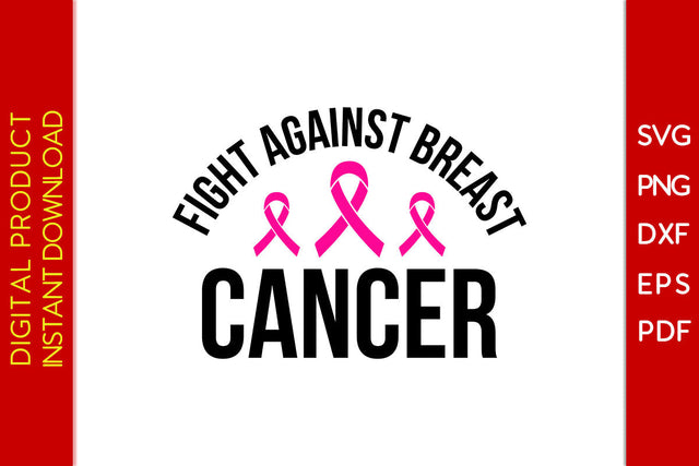 Fight Against Breast Cancer Awareness SVG PNG PDF Cut File SVG Creativedesigntee 