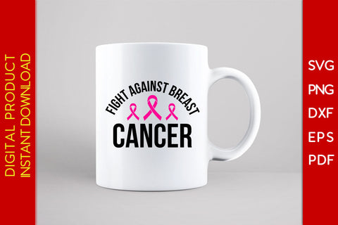 Fight Against Breast Cancer Awareness SVG PNG PDF Cut File SVG Creativedesigntee 