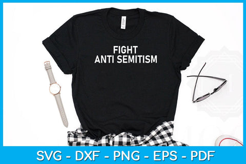 Fight Anti Semitism SVG PNG PDF Cut File SVG Creativedesigntee 