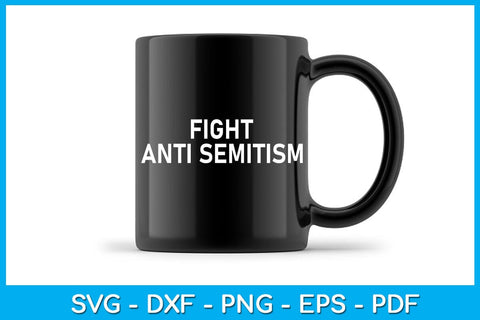 Fight Anti Semitism SVG PNG PDF Cut File SVG Creativedesigntee 