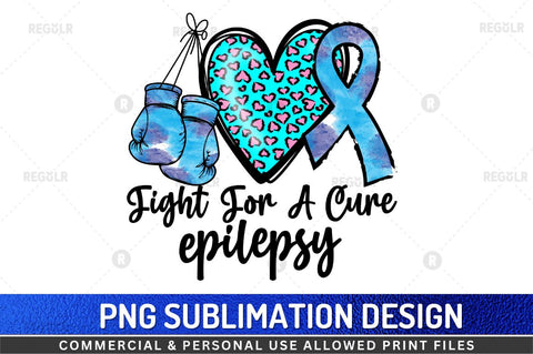 Fight for a cure epilepsy SVG Sublimation Regulrcrative 