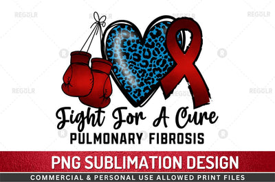 Fight for a cure pulmonary SVG Sublimation Regulrcrative 