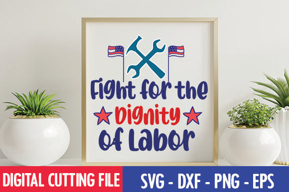 Fight for the Dignity of Labor SVG SVG thesvgfactory 