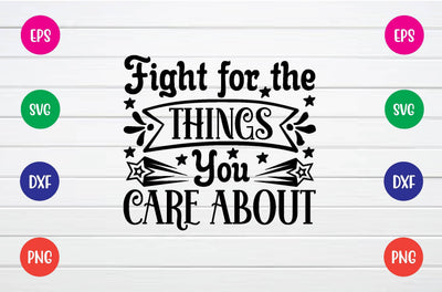 fight for the things you care about svg SVG sk.swapon Roy 