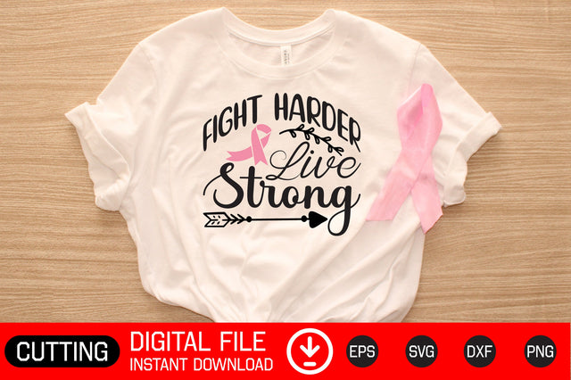 Fight Harder Live Strong SVG CraftlabSvg29 