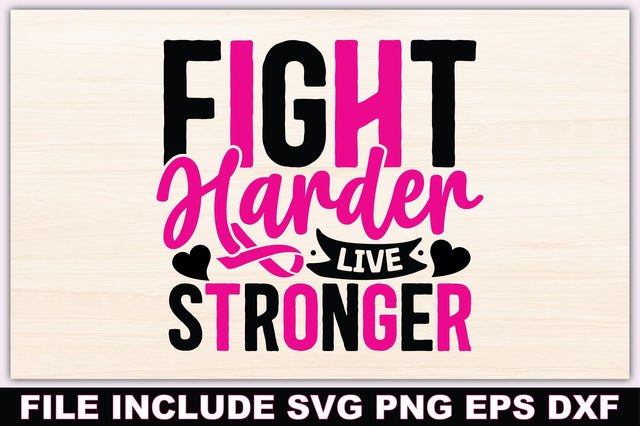 Fight Harder, Live Stronger SVG Ariyan 