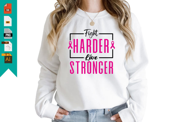 Fight Harder Live Stronger SVG Craftlabsvg24 
