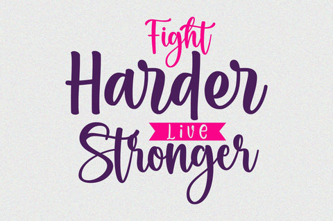 fight harder live stronger svg SVG orpitasn 