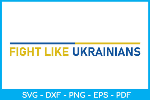 Fight Like Ukrainians Trending SVG PNG PDF Cut File SVG Creativedesigntee 
