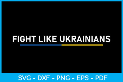 Fight Like Ukrainians Trending SVG PNG PDF Cut Files SVG Creativedesigntee 