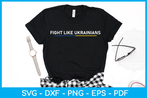 Fight Like Ukrainians Trending SVG PNG PDF Cut Files SVG Creativedesigntee 